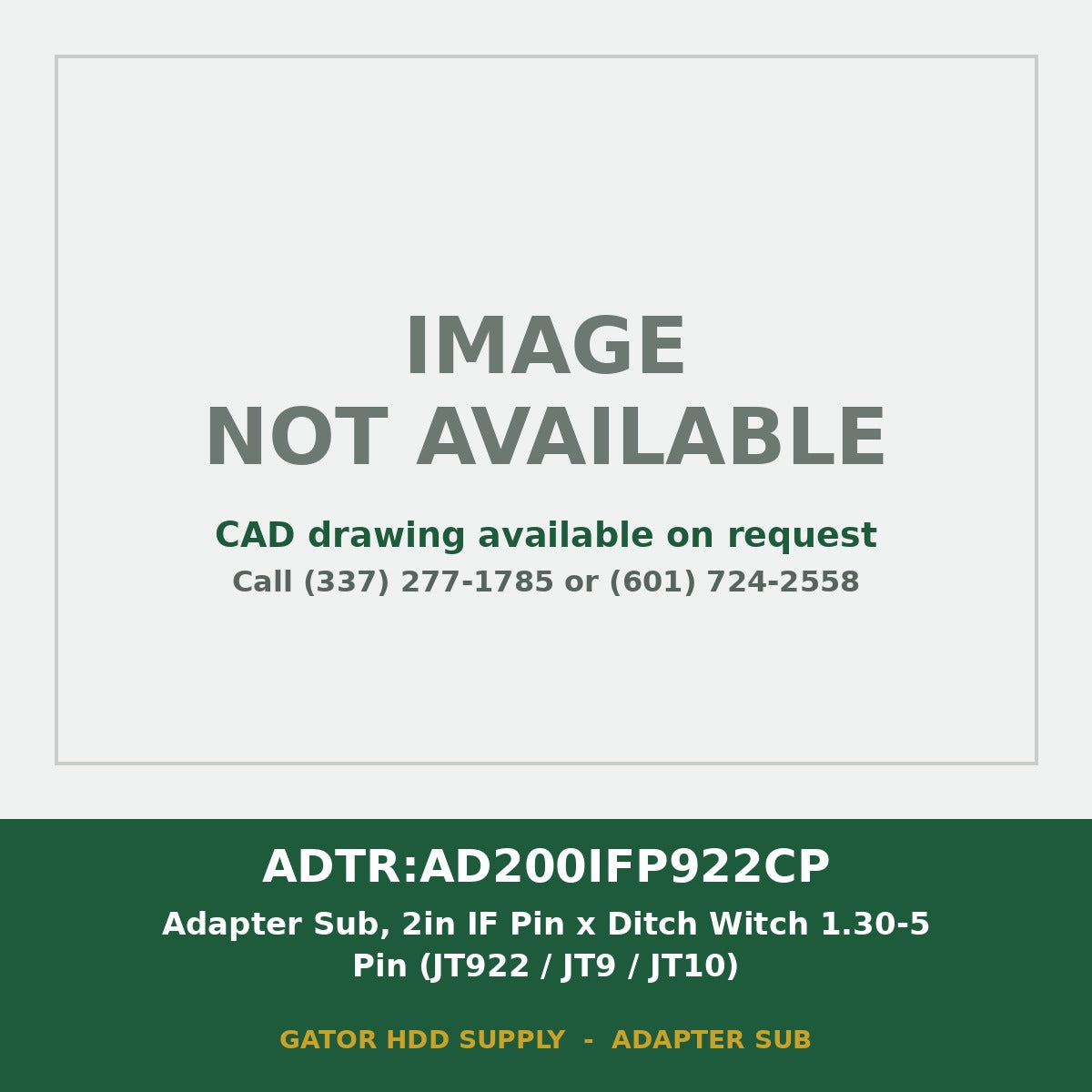 ADTR:AD200IFP922CP Adapter Sub, 2in IF Pin x Ditch Witch 1.30-5 Pin (JT922 / JT9 / JT10) - image not available, CAD drawing on request