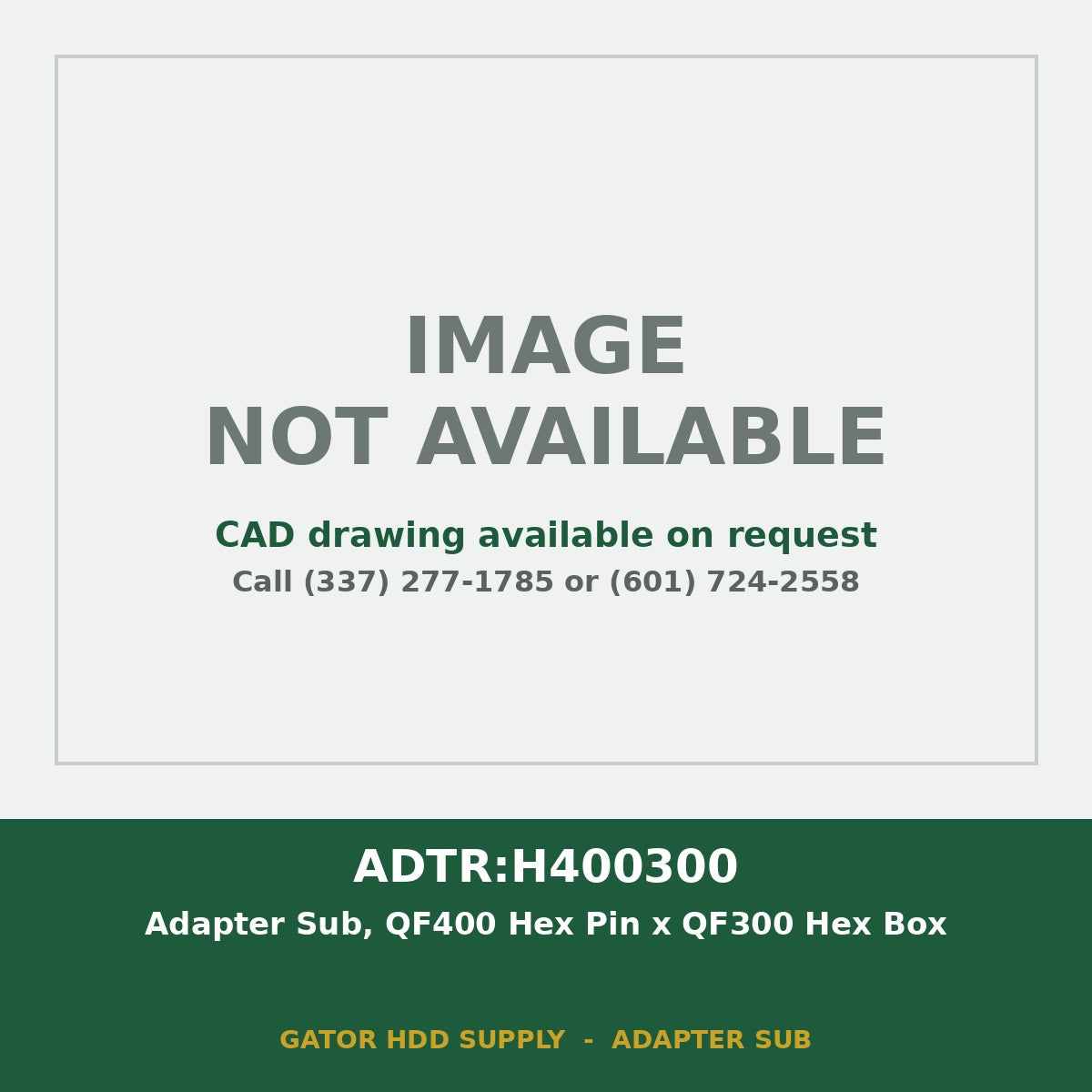 ADTR:H400300 Adapter Sub, QF400 Hex Pin x QF300 Hex Box - image not available, CAD drawing on request