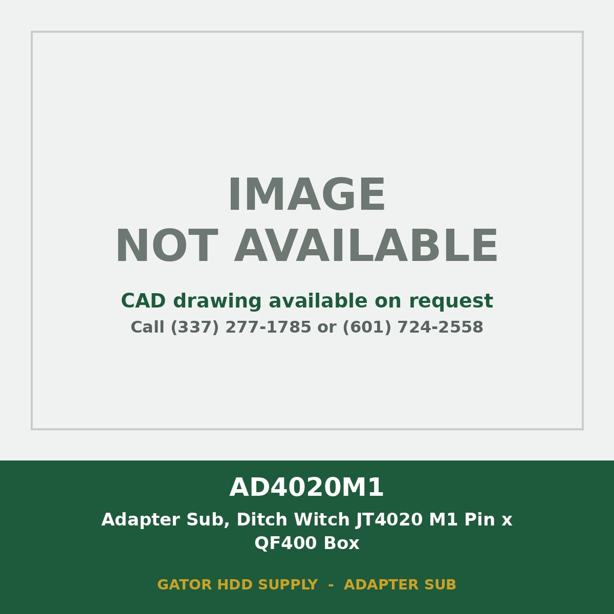 AD4020M1 Adapter Sub, Ditch Witch JT4020 M1 Pin x QF400 Box - image not available, CAD drawing on request