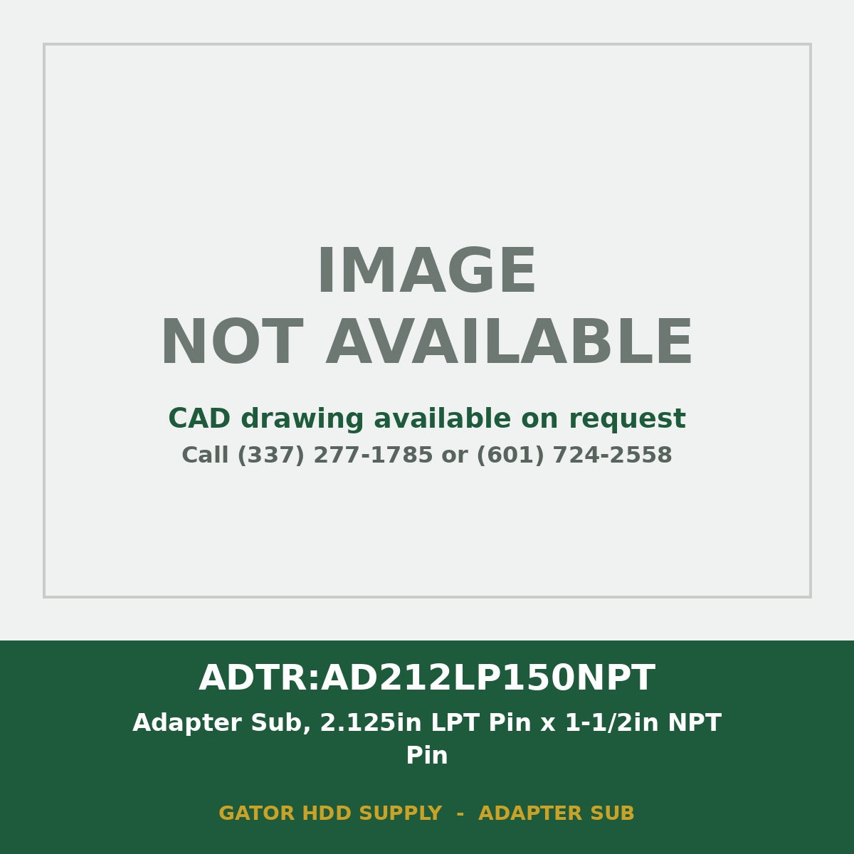 ADTR:AD212LP150NPT Adapter Sub, 2.125in LPT Pin x 1-1/2in NPT Pin - image not available, CAD drawing on request